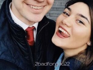 2badforyou22