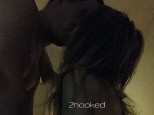 2hooked