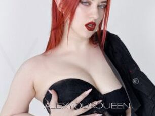 ALEXYOURQUEEN