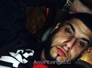 Amaribangz610