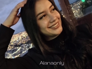 Alanaonly