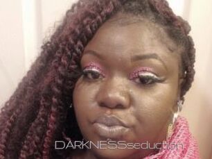 DARKNESSseduction