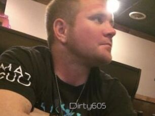 Dirty605