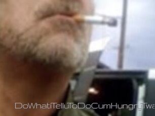 DoWhatiTelluToDoCumHungryTwat