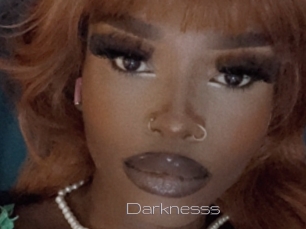 Darknesss