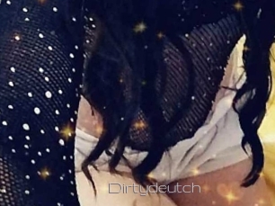 Dirtydeutch