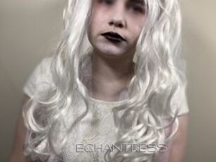 ECHANTRESS