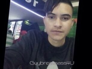 Guybreaksass4U