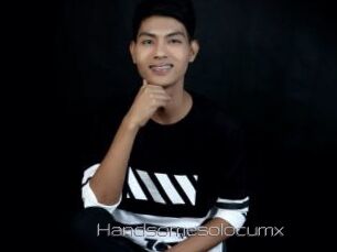 Handsomesolocumx