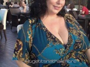 Hugetitsnathaliefiore