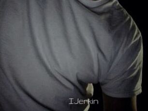 IJerkin