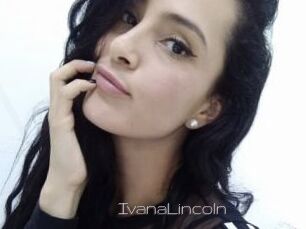 IvanaLincoln