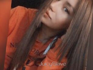 JuicySlave