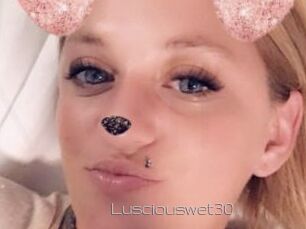 Lusciouswet30