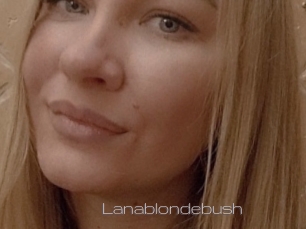 Lanablondebush
