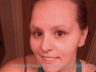 Momof4wannamakesomemoney