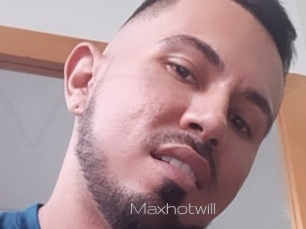 Maxhotwill