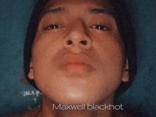 Maxwell_blackhot