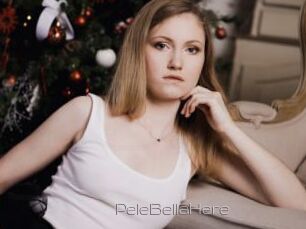 PeleBellaHere