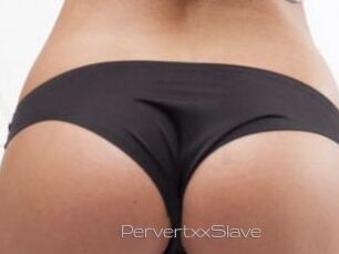 PervertxxSlave