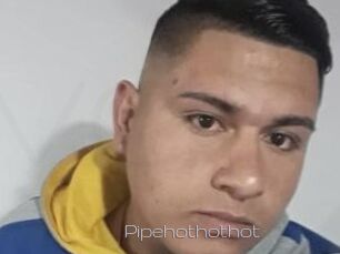 Pipehothothot