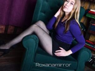 Roxanamirror