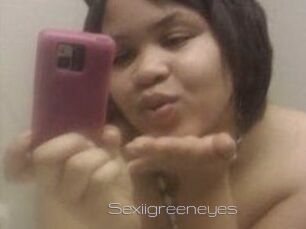 Sexiigreeneyes