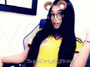 SupeDirtyBigTits4u