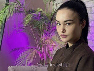 Sabrinawhile