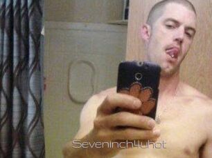 Seveninch4uhot