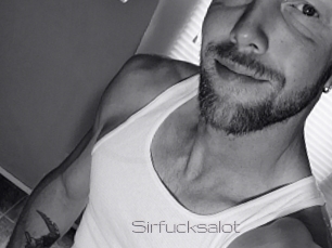 Sirfucksalot