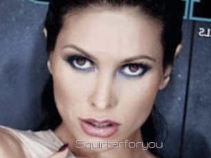 Squirterforyou