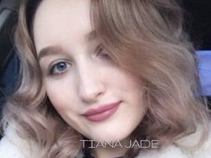 TIANA_JADE