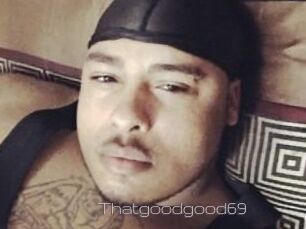 Thatgoodgood69