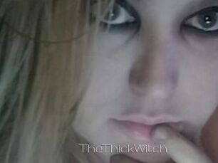 TheThickWitch