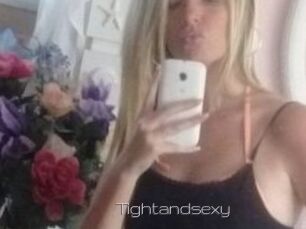 Tightandsexy