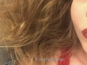 TraumaTease