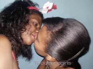 Twodebridgirls