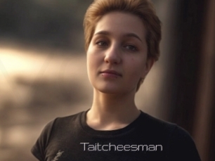 Taitcheesman