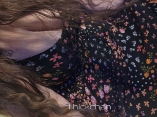 Thickchan