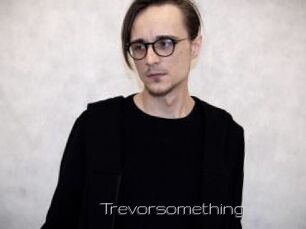 Trevorsomething