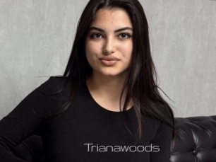 Trianawoods