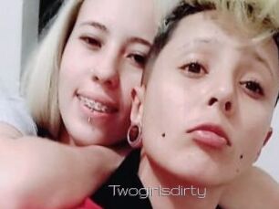 Twogirlsdirty