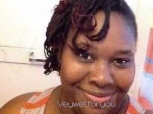 Veywetforyou