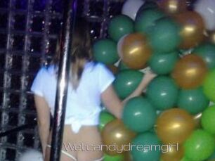 Wetcandydreamgirl