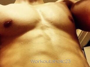 Workoutaholic23