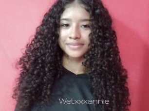 Wetxxxannie