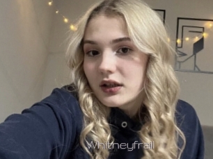 Whitneyfrail