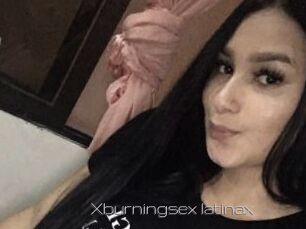 Xburningsex_latinax