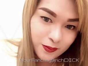 YourFantasy9inchDICK